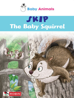 cover image of Skip The Baby Squirrel
